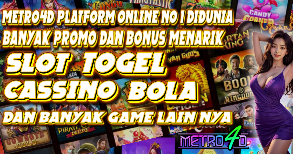 METRO4D: Platform Hiburan Digital Modern dengan Pelayanan Premium